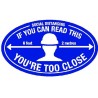 Sticker / Sign: If You Can Read This, Your Too Close